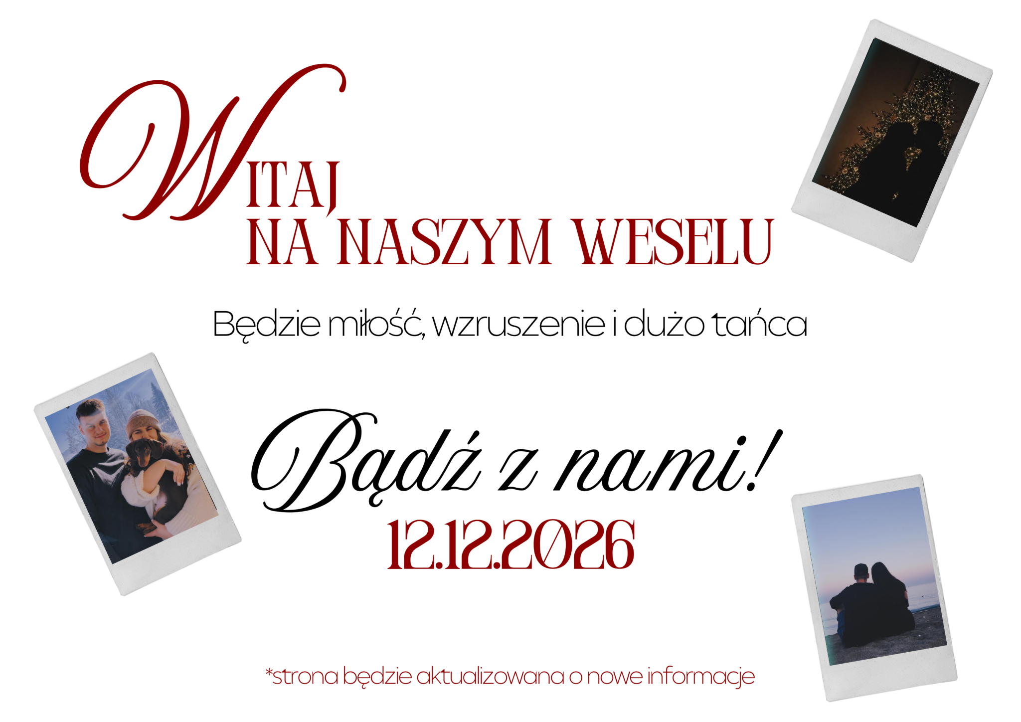 Witaj na naszym weselu — 12.12.2026. Strona będzie aktualizowana o nowe informacje.