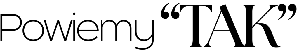 Powiemy „TAK”